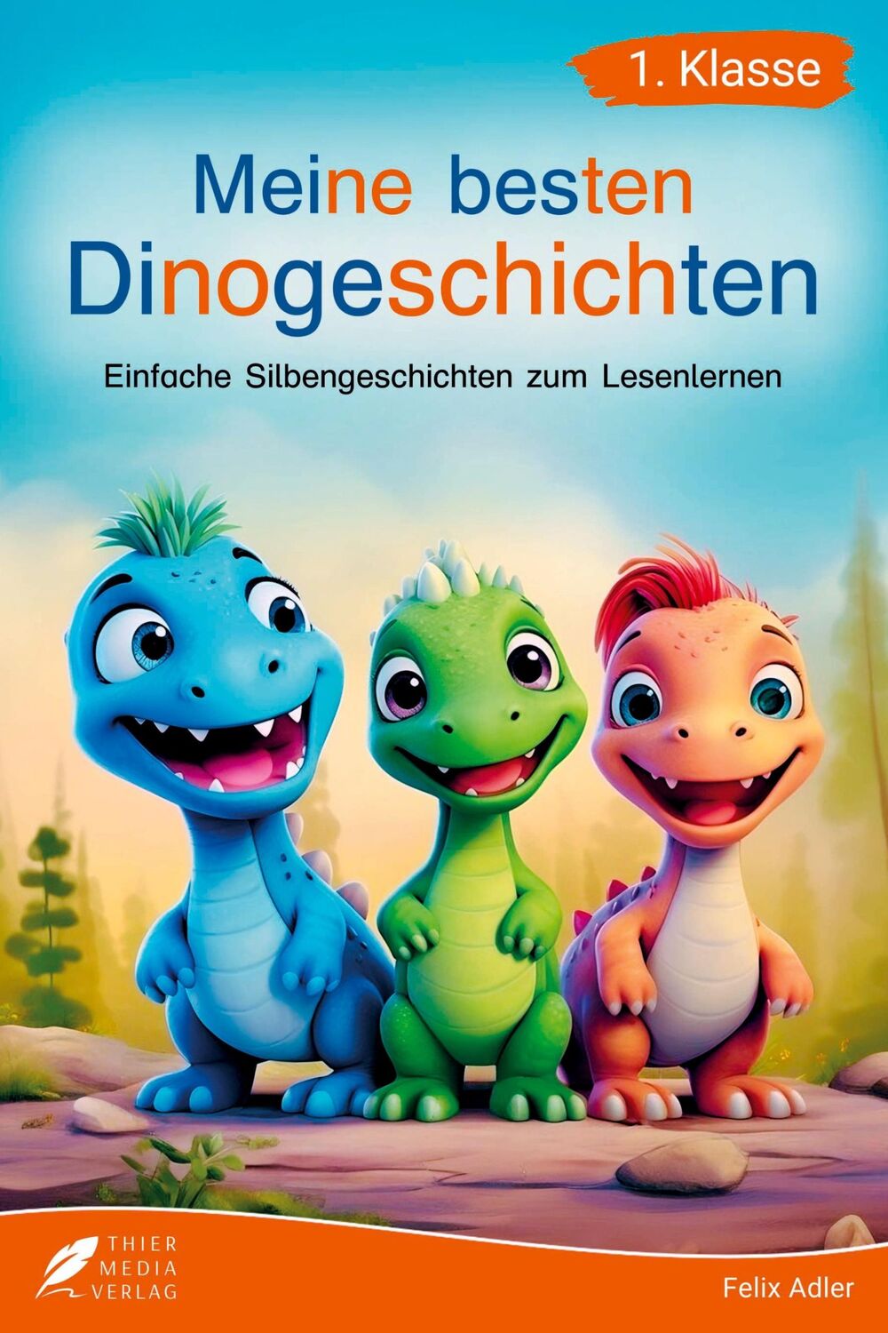 Cover: 9783988760784 | Silbenbuch 1. Klasse - Meine besten Dinogeschichten | Felix Adler