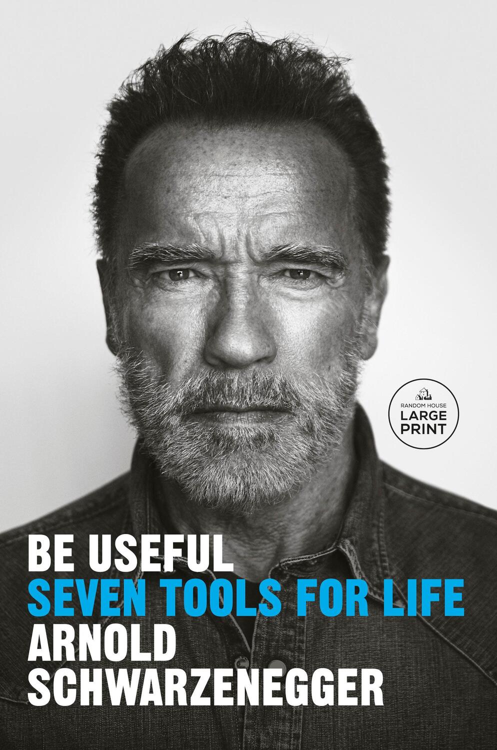 Cover: 9780593792988 | Be Useful | Seven Tools for Life | Arnold Schwarzenegger | Taschenbuch