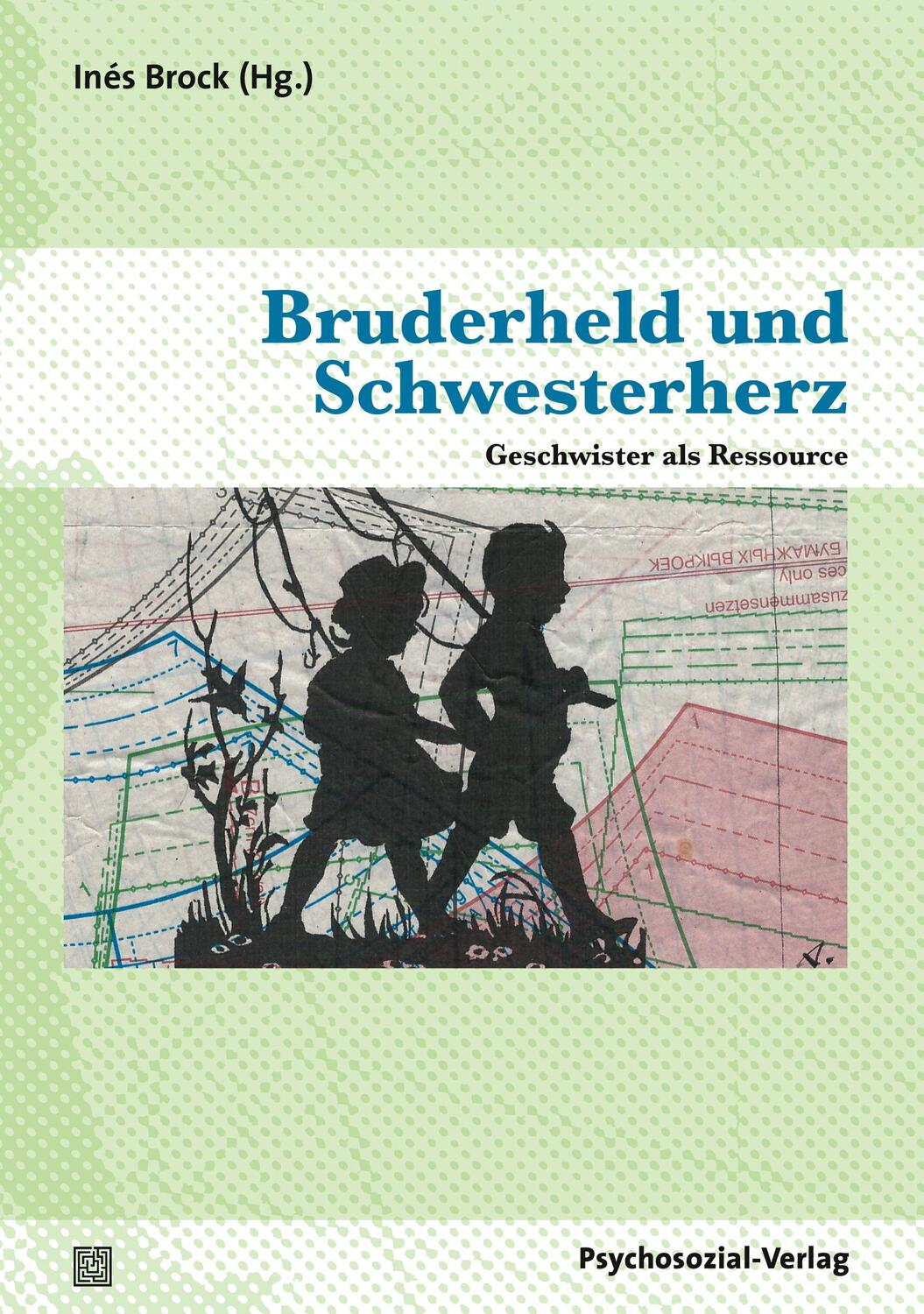 Cover: 9783837924572 | Bruderheld und Schwesterherz | Geschwister als Ressource | Inés Brock
