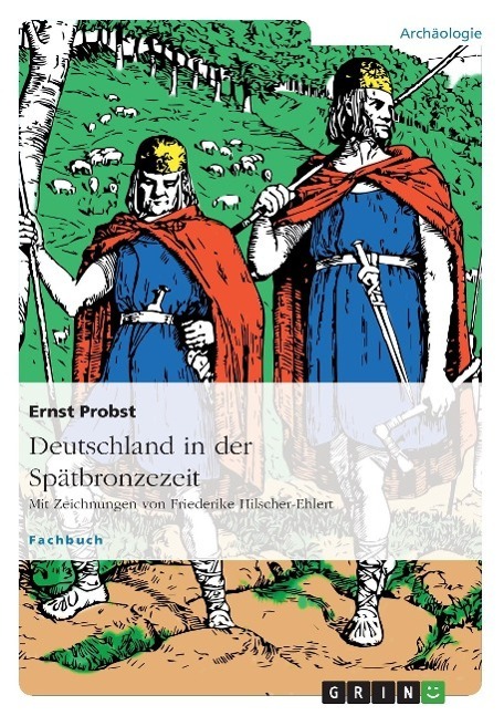 Cover: 9783656051169 | Deutschland in der Spätbronzezeit | Ernst Probst | Taschenbuch | 2011