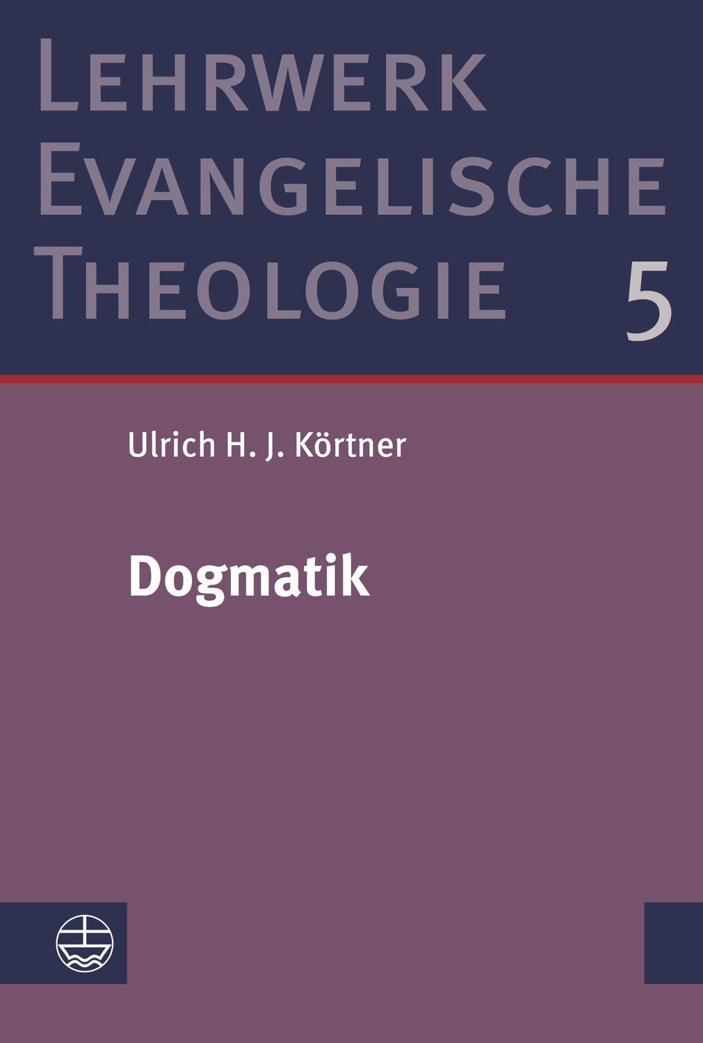 Cover: 9783374049851 | Dogmatik | Ulrich H. J. Körtner | Buch | Deutsch | 2018
