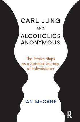Cover: 9781782203124 | Carl Jung and Alcoholics Anonymous | Ian McCabe | Taschenbuch | 2015