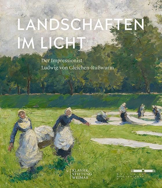 Cover: 9783954986392 | Landschaften im Licht | Der Impressionist Ludwig von Gleichen-Rußwurm