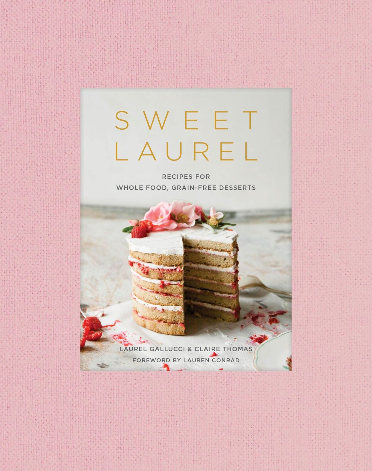 Cover: 9781524761455 | Sweet Laurel Cookbook | Claire Thomas (u. a.) | Buch | Englisch | 2018