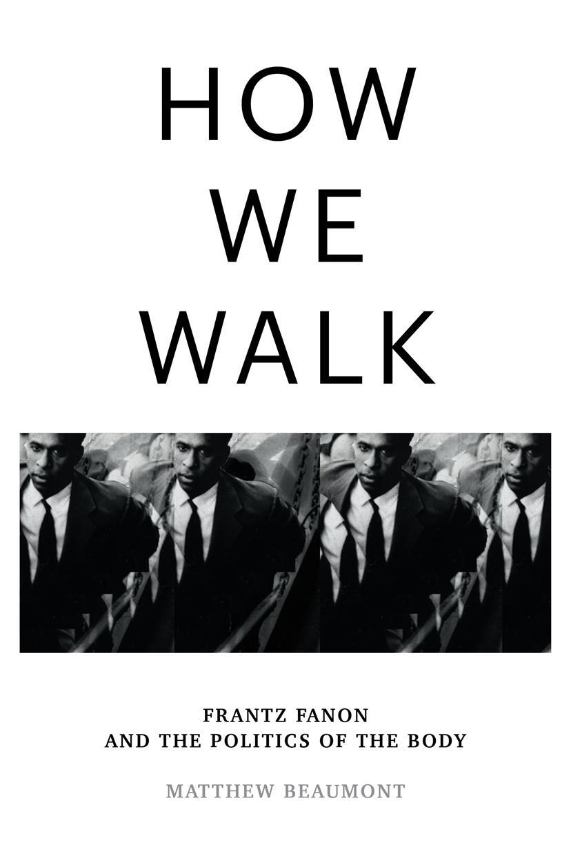 Cover: 9781804290071 | How We Walk | Frantz Fanon and the Politics of the Body | Beaumont