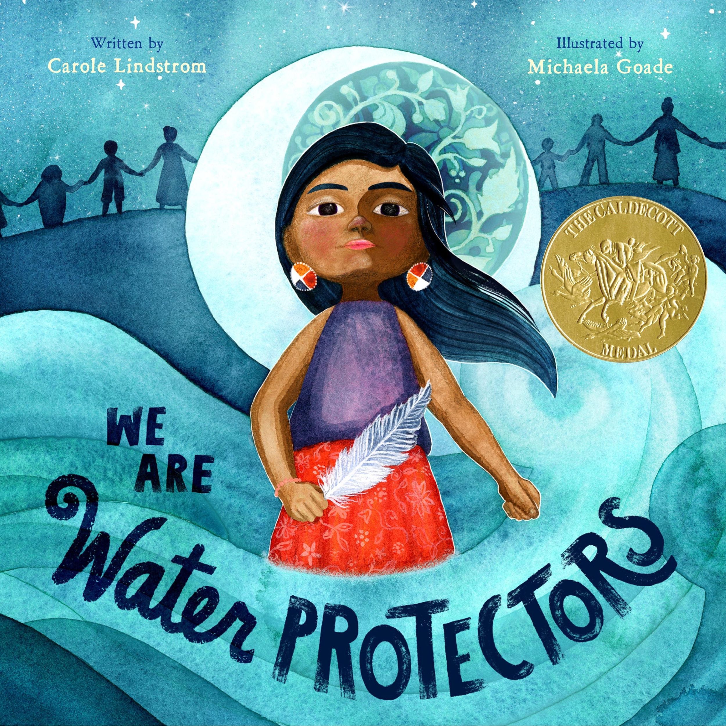 Cover: 9781250203557 | We Are Water Protectors | (Caldecott Medal Winner) | Carole Lindstrom