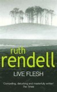 Cover: 9780099502708 | Live Flesh | Ruth Rendell | Taschenbuch | Kartoniert / Broschiert