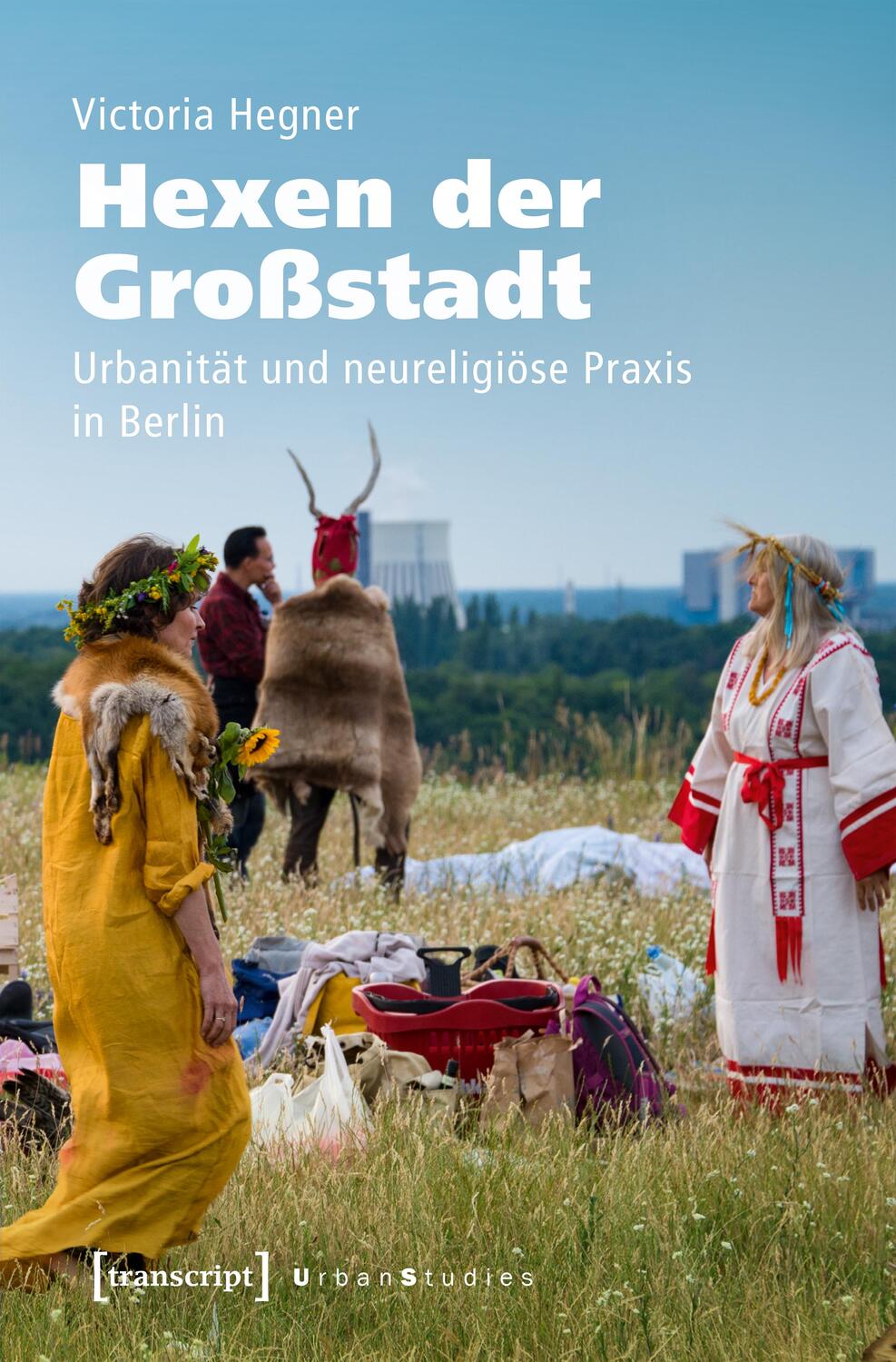 Cover: 9783837643695 | Hexen der Großstadt | Urbanität und neureligiöse Praxis in Berlin