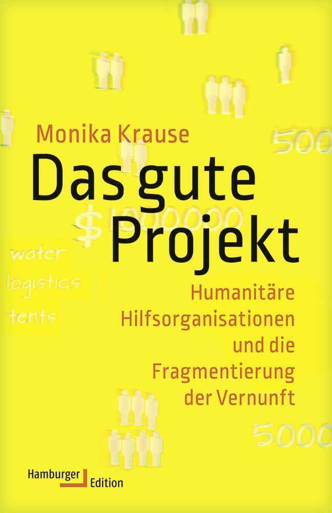 Cover: 9783868543148 | Das gute Projekt | Monika Krause | Buch | 2017 | Hamburger Edition