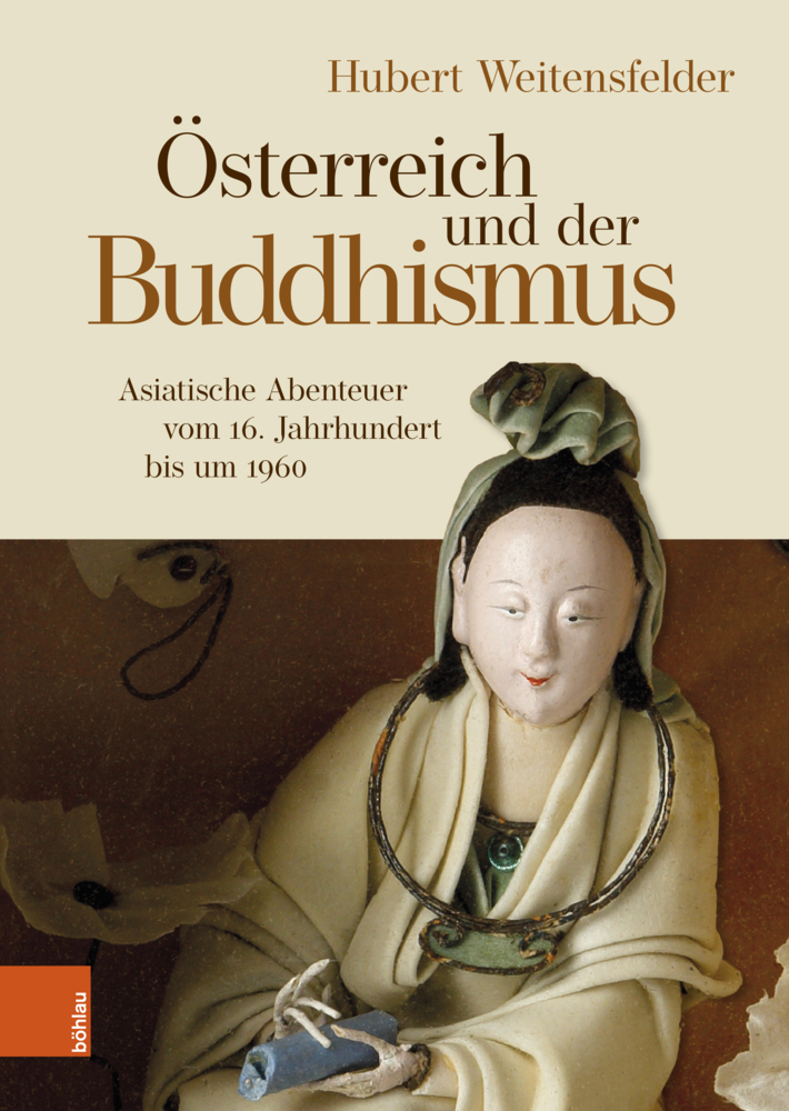 Cover: 9783205217428 | Österreich und der Buddhismus | Hubert Weitensfelder | Buch | 533 S.