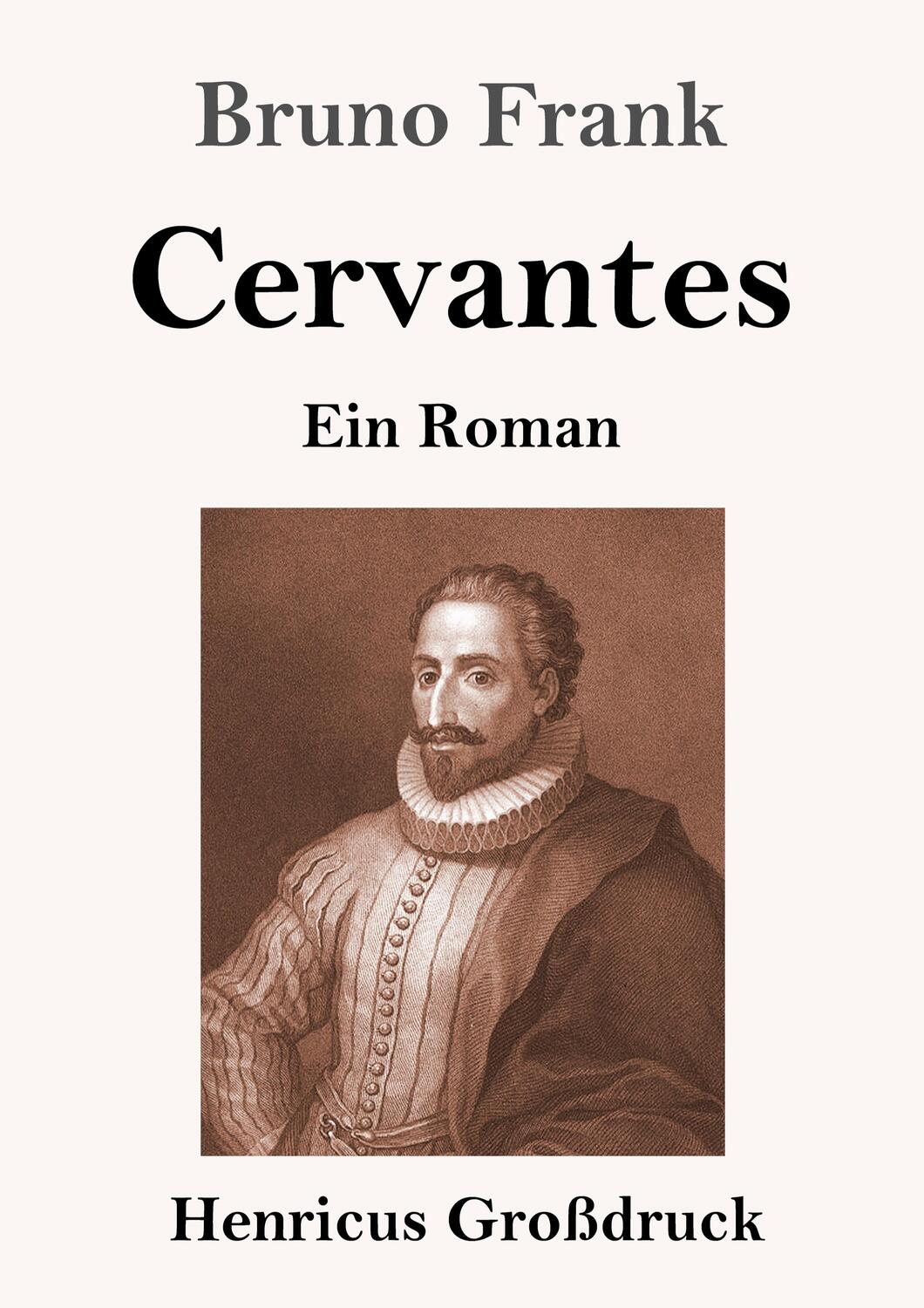 Cover: 9783847843009 | Cervantes (Großdruck) | Ein Roman | Bruno Frank | Taschenbuch | 276 S.