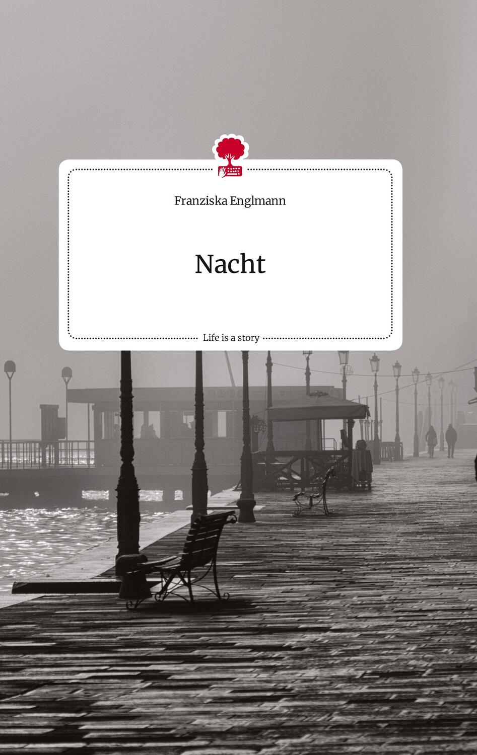 Cover: 9783710810596 | Nacht. Life is a Story - story.one | Franziska Englmann | Buch | 80 S.