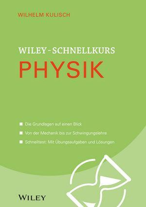 Cover: 9783527530151 | Wiley-Schnellkurs Physik | Wilhelm Kulisch | Taschenbuch | Deutsch