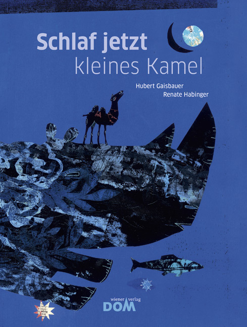 Cover: 9783702233761 | Schlaf jetzt kleines Kamel | Hubert Gaisbauer | Buch | Deutsch | 2012