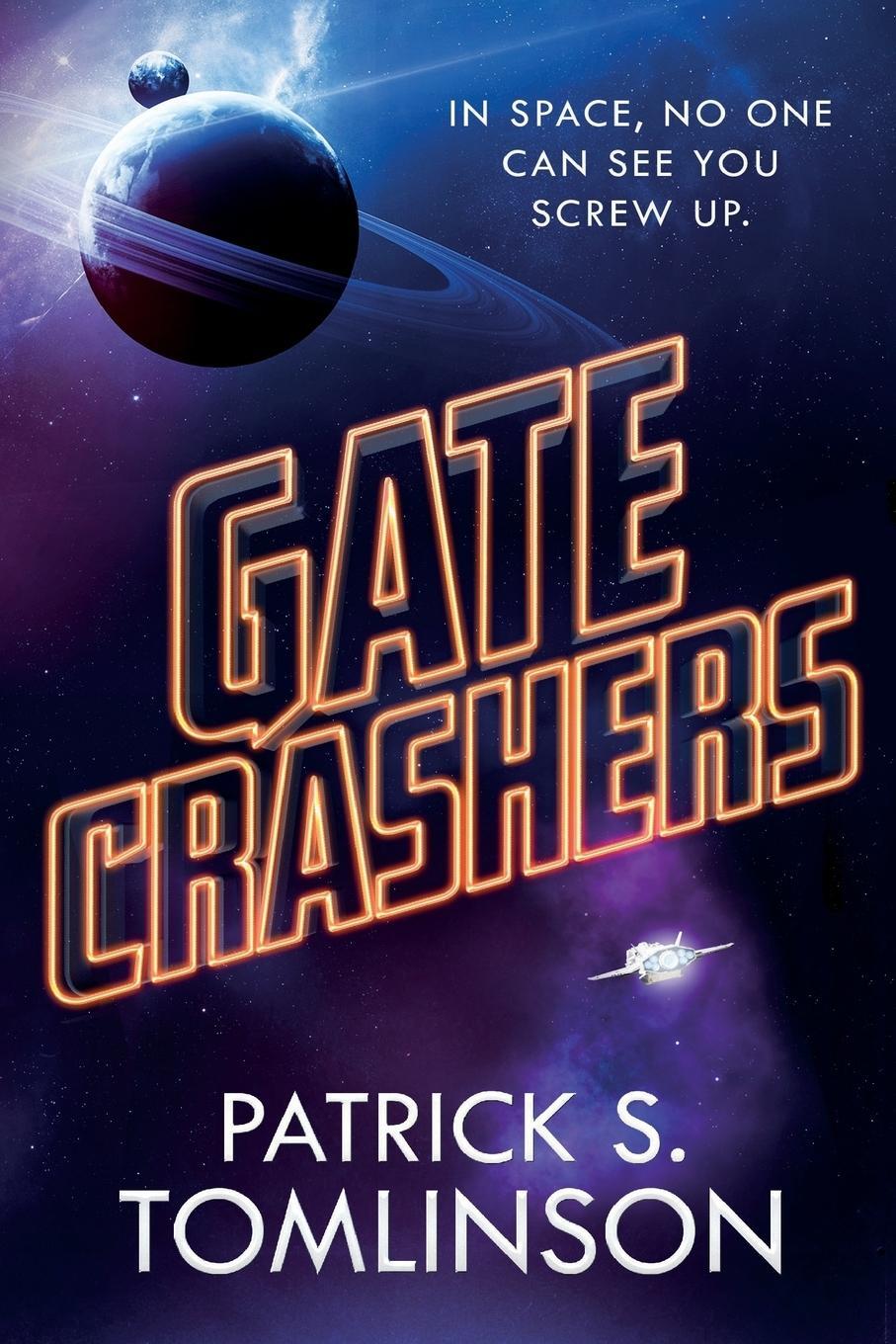Cover: 9780765398642 | Gate Crashers | Patrick S. Tomlinson | Taschenbuch | Paperback | 2018