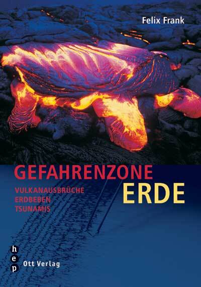 Cover: 9783722500478 | Gefahrenzone Erde | Vulkanausbrüche, Erdbeben, Tsunamis | Felix Frank
