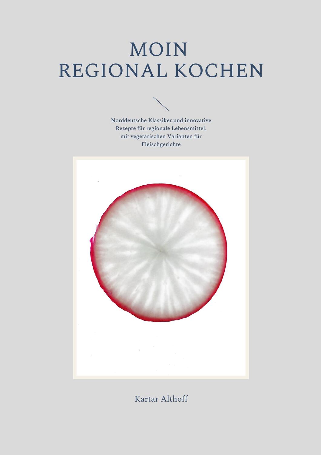 Cover: 9783756257201 | Moin regional kochen | Kartar Althoff | Taschenbuch | Paperback | 2022