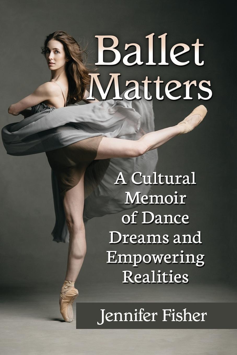 Cover: 9781476674759 | Ballet Matters | Jennifer Fisher | Taschenbuch | Englisch | 2018