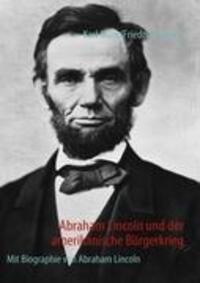 Cover: 9783837021455 | Abraham Lincoln und der amerikanische Bürgerkrieg | Karl Marx (u. a.)