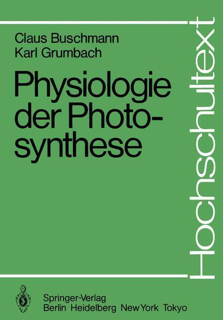 Cover: 9783540151456 | Physiologie der Photosynthese | K. Grumbach (u. a.) | Taschenbuch | X