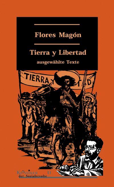 Cover: 9783897719088 | Tierra y Libertad | Ausgewählte Texte | Ricardo Flores Magon | Buch