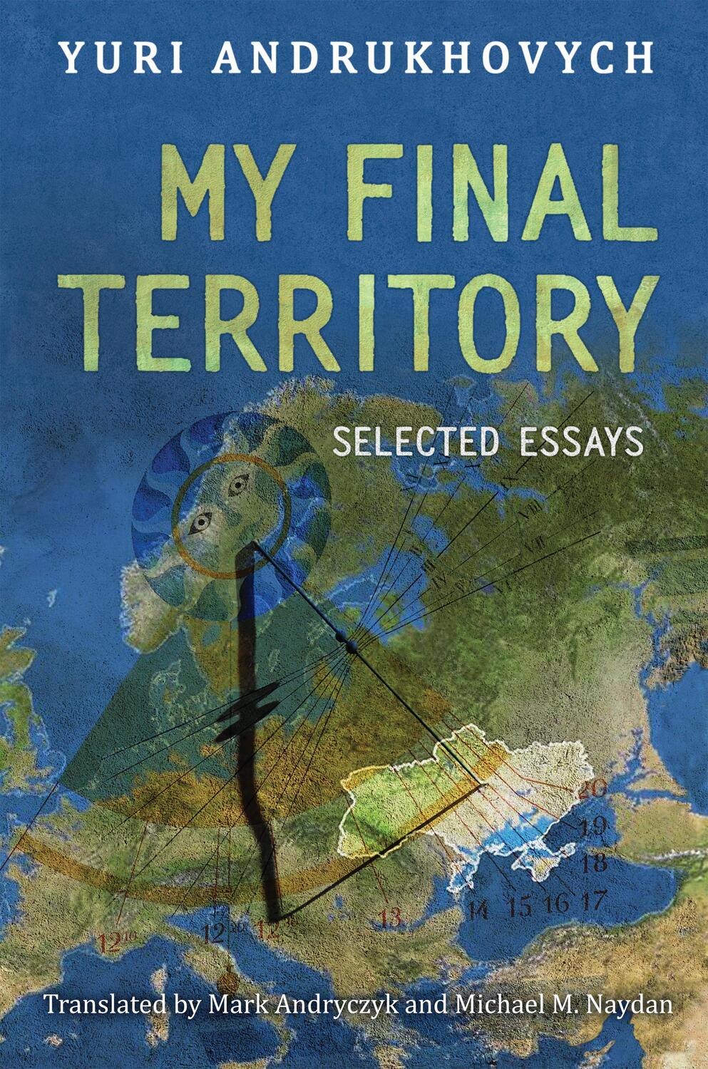 Cover: 9781487550813 | My Final Territory | Selected Essays | Yuri Andrukhovych | Taschenbuch