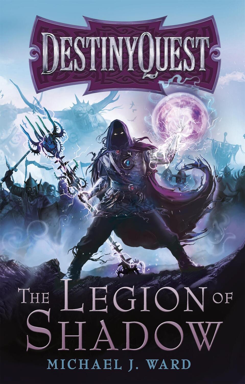 Cover: 9780575118737 | The Legion of Shadow | DestinyQuest Book 1 | Michael J. Ward | Buch