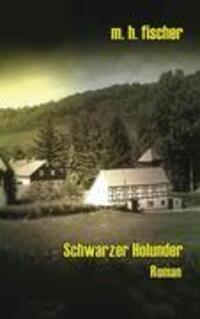 Cover: 9783833453618 | Schwarzer Holunder | M. H. Fischer | Taschenbuch | Paperback | 412 S.