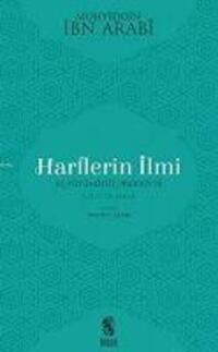 Cover: 9789755748733 | Harflerin Ilmi | El - Fütühatül - Mekkiye 1., 2. ve 26. Bablar | Arabi
