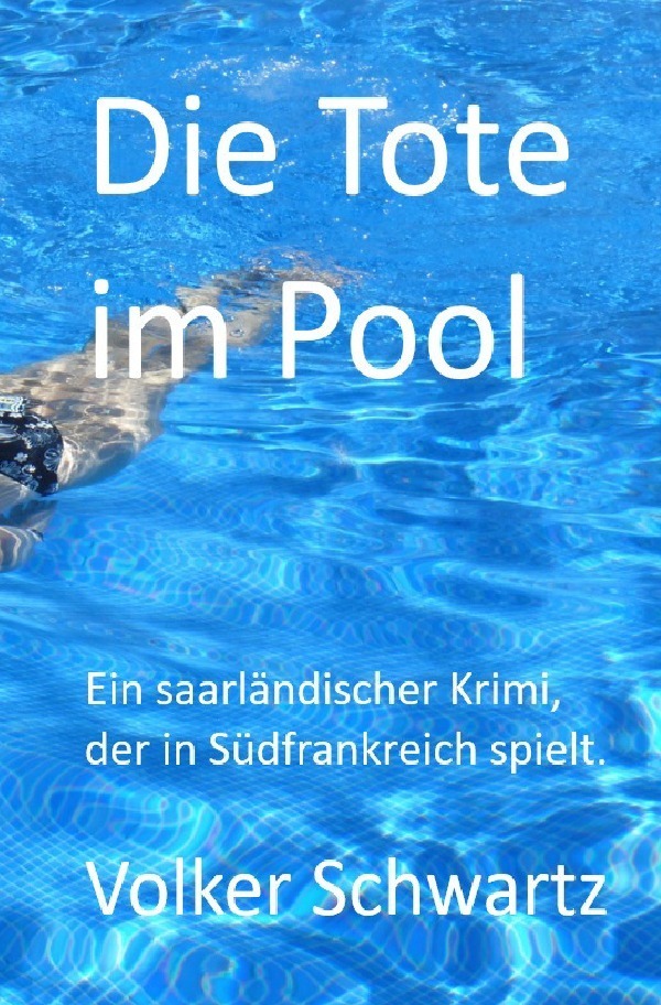 Cover: 9783750295568 | Die Tote im Pool | Volker Schwartz | Taschenbuch | 284 S. | Deutsch