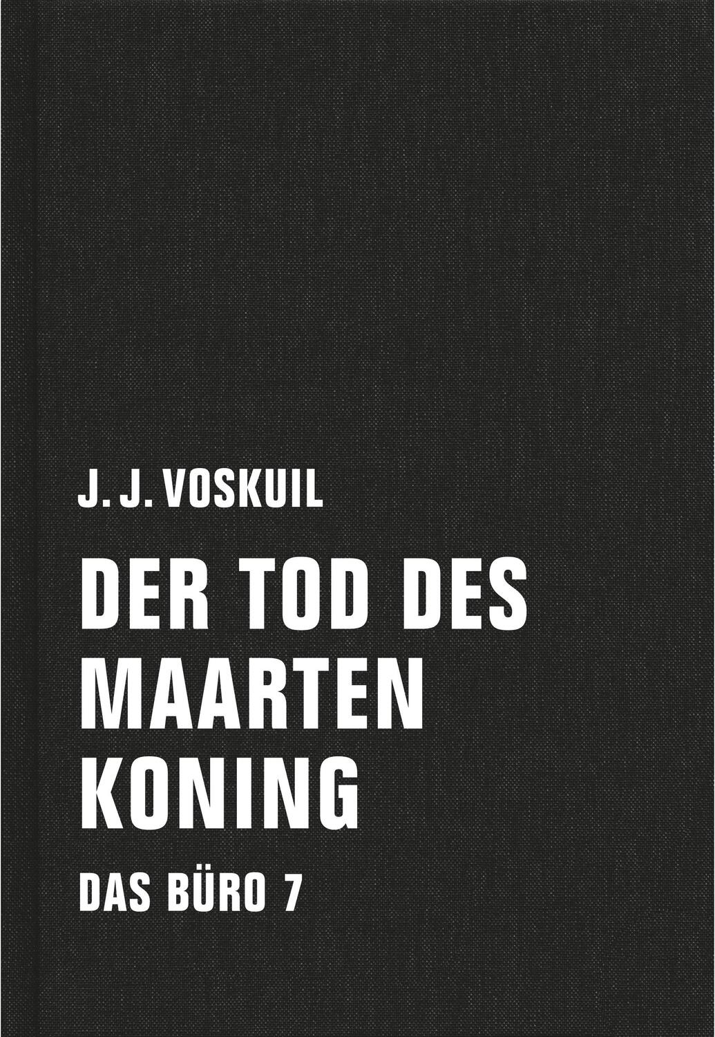 Cover: 9783957320124 | Das Büro 07 | Der Tod des Maarten Koning | J. J. Voskuil | Buch | 2017