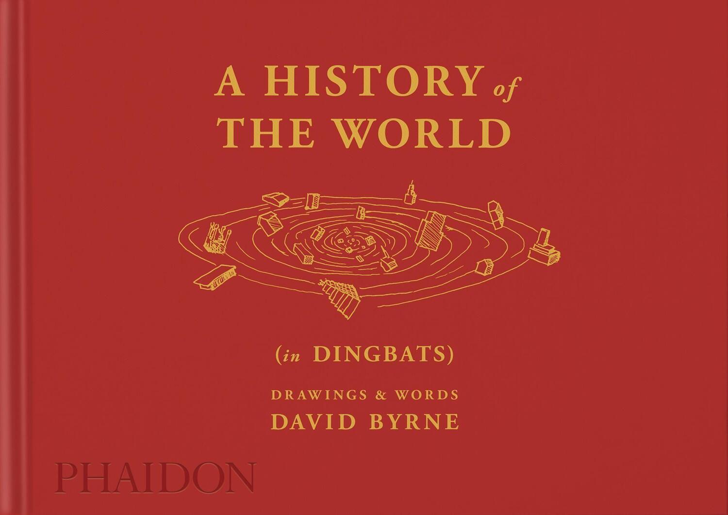 Cover: 9781838665111 | A History of the World (in Dingbats) | Drawings &amp; Words | David Byrne