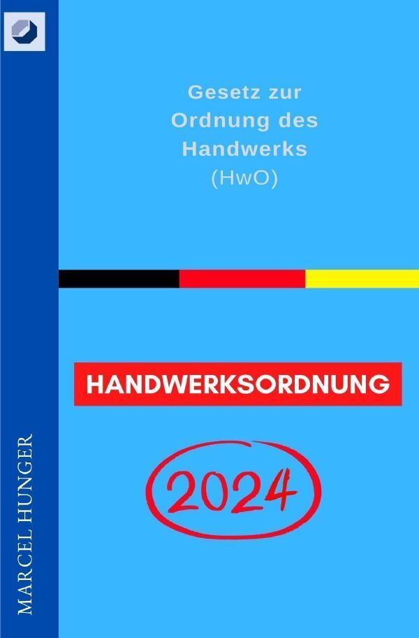 Cover: 9783758480638 | Handwerksordnung 2024 - Gesetz zur Ordnung des Handwerks (HwO) | DE