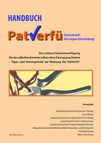 Cover: 9783940865250 | Handbuch PatVerfü | Geisteskrank? Ihre eigene Entscheidung! | Buch