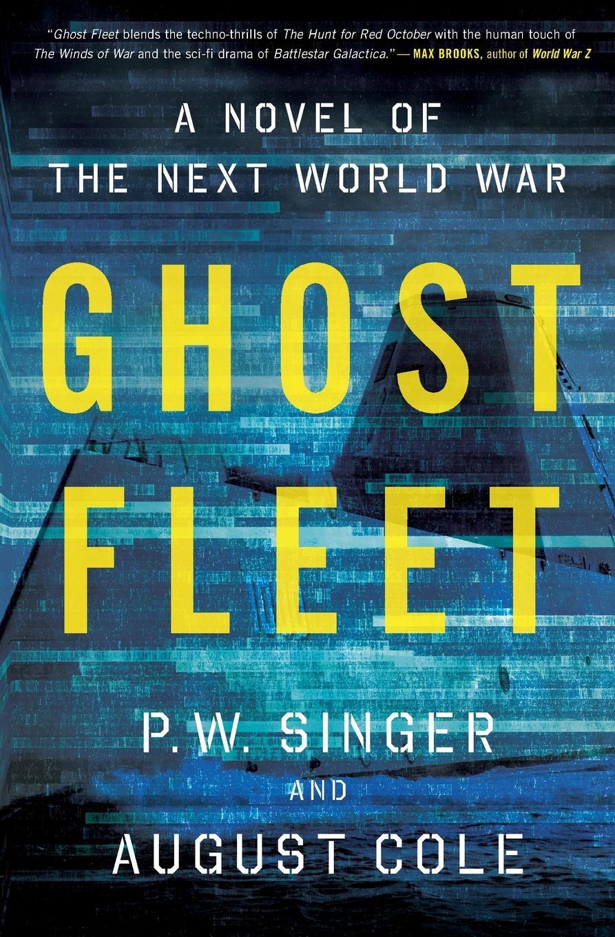 Cover: 9780544705050 | Ghost Fleet | A Novel of the Next World War | P W Singer (u. a.)