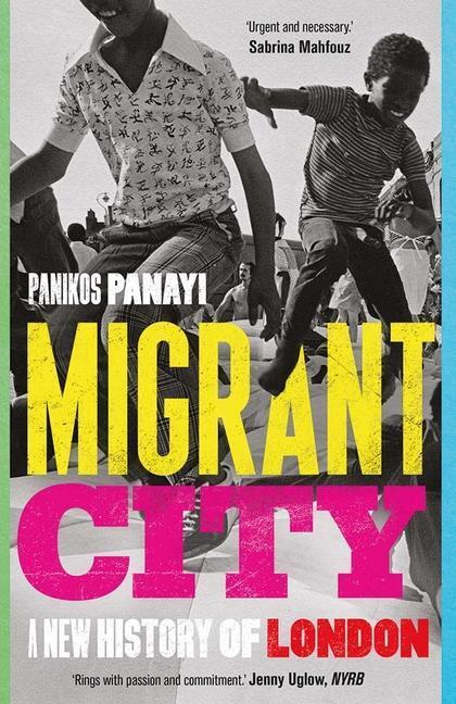 Cover: 9780300264722 | Migrant City | A New History of London | Panakos Panayi | Taschenbuch
