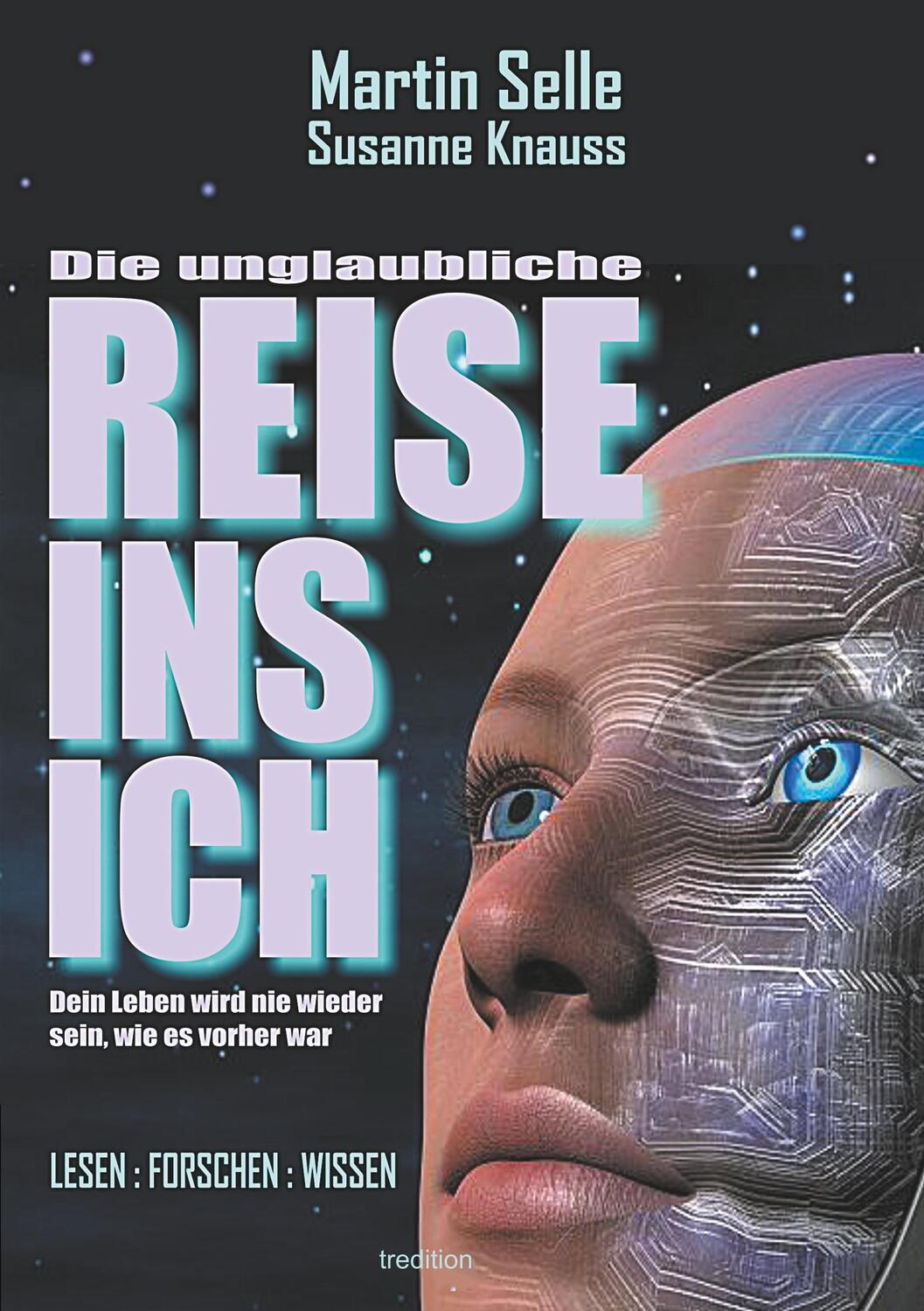 Cover: 9783743977051 | DIE UNGLAUBLICHE REISE INS ICH | Martin Selle | Taschenbuch | Deutsch