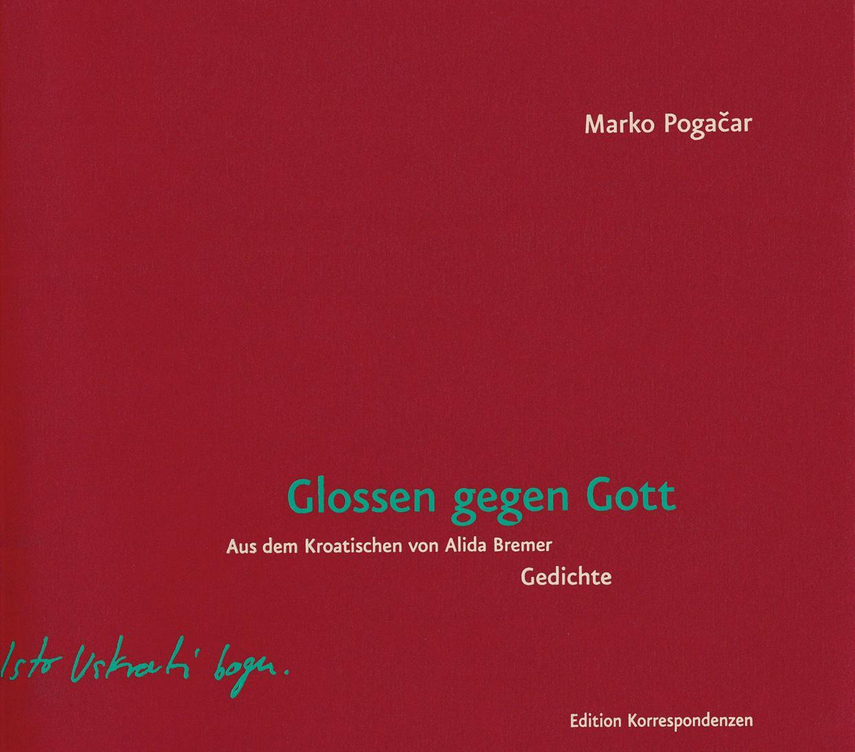 Cover: 9783902951700 | Glossen gegen Gott | Gedichte | Marko Pogacar | Taschenbuch | Deutsch