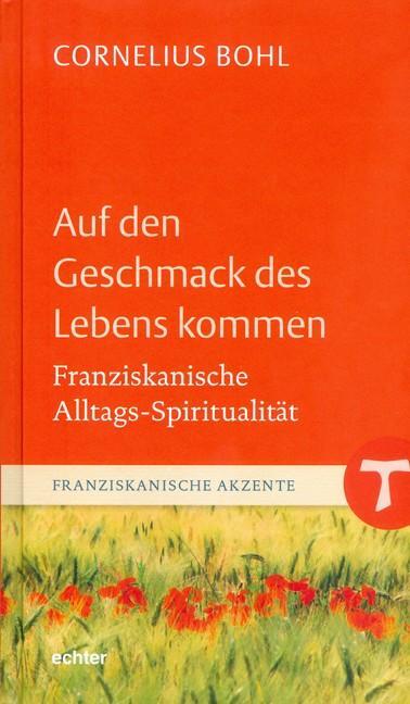 Cover: 9783429037512 | Auf den Geschmack des Lebens kommen | Cornelius Bohl | Buch | Deutsch