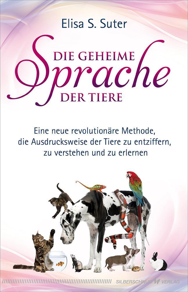 Cover: 9783898456463 | Die geheime Sprache der Tiere | Elisa S. Suter | Taschenbuch | Deutsch