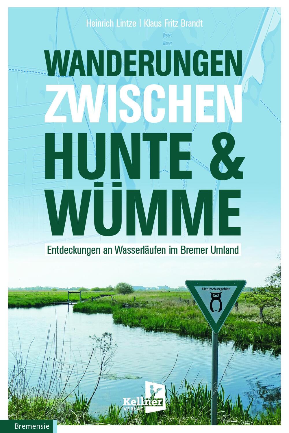 Cover: 9783956513671 | Wanderungen zwischen Hunte & Wümme | Heinrich Lintze (u. a.) | Buch