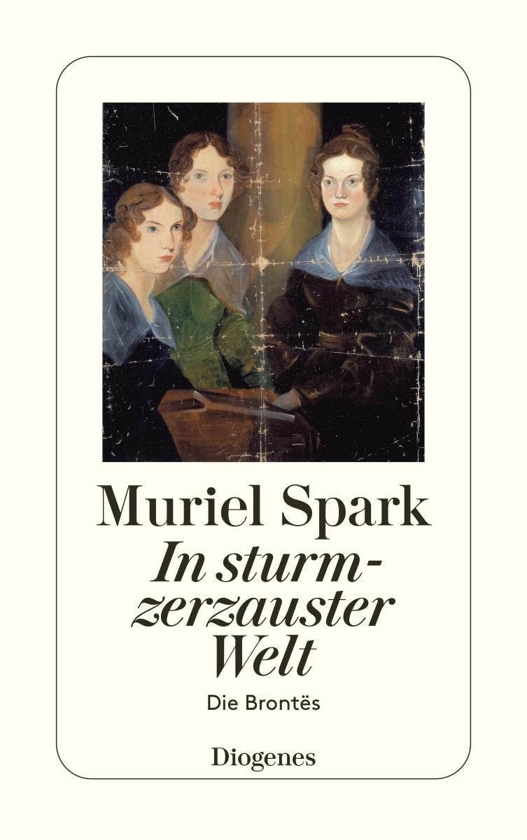 Cover: 9783257235555 | In sturmzerzauster Welt | Die Brontës | Muriel Spark | Taschenbuch