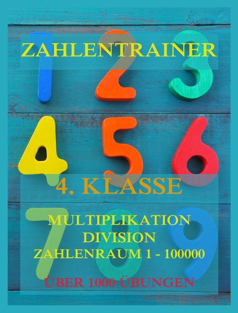 Cover: 9783849666927 | Zahlentrainer, 4. Klasse: Multiplikation, Division, Zahlenraum 1 -...