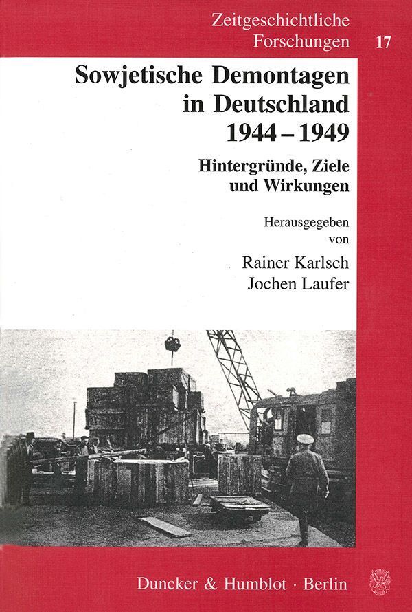 Cover: 9783428107391 | Sowjetische Demontagen in Deutschland 1944-1949. | Karlsch (u. a.)