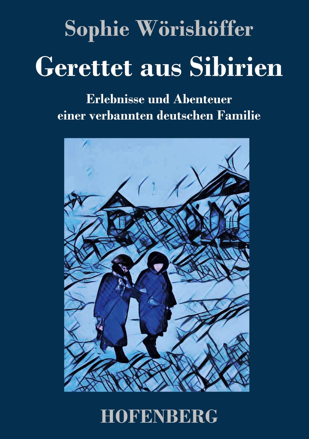 Cover: 9783743728516 | Gerettet aus Sibirien | Sophie Wörishöffer | Buch | 204 S. | Deutsch