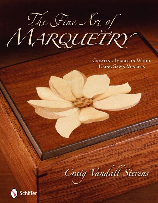Cover: 9780764334993 | The Fine Art of Marquetry: Creating Images in Wood Using Sawn Veneers
