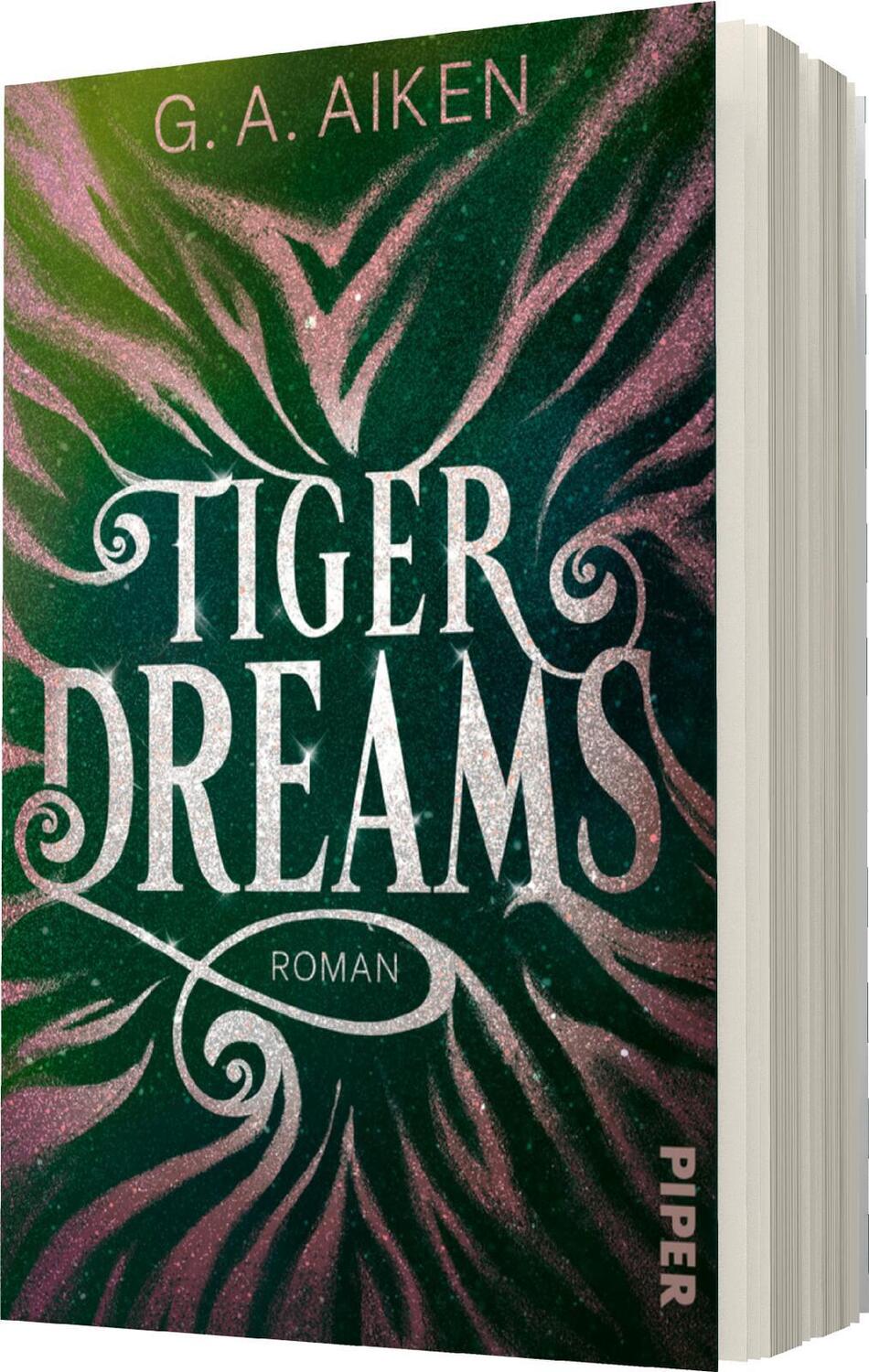 Bild: 9783492282727 | Tiger Dreams | G. A. Aiken | Taschenbuch | Tigers | 464 S. | Deutsch