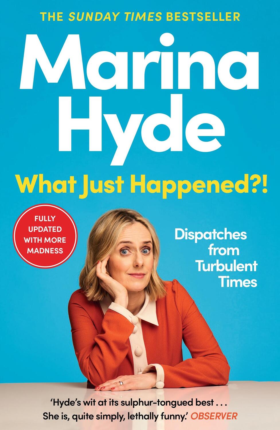 Cover: 9781783352616 | What Just Happened?! | Dispatches from Turbulent Times | Marina Hyde