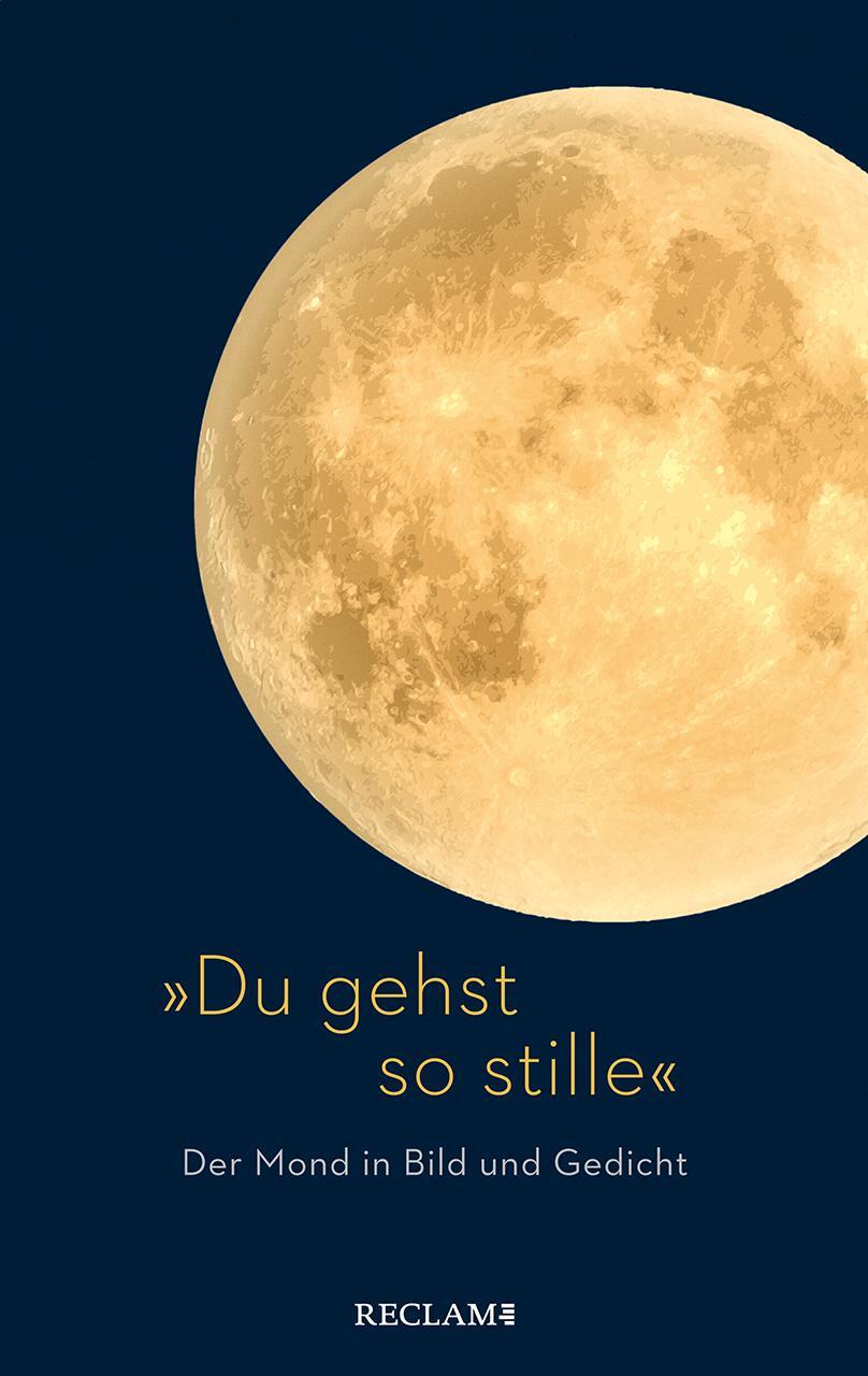 Cover: 9783150114056 | »Du gehst so stille« | Der Mond in Bild und Gedicht | Buch | Deutsch