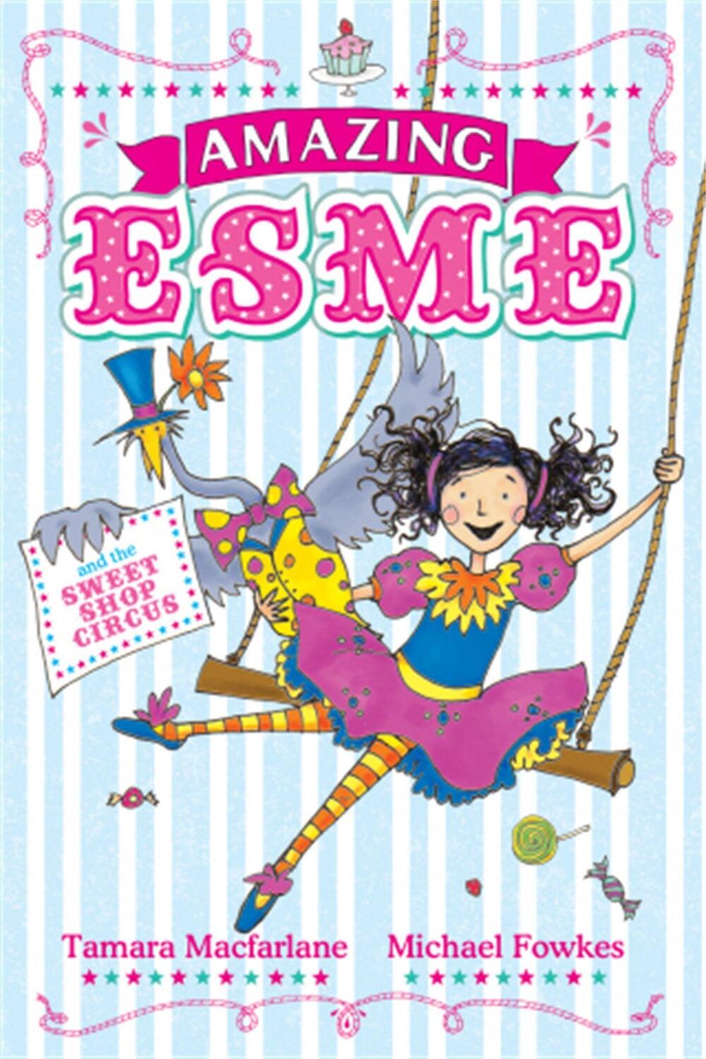 Cover: 9780340999943 | Amazing Esme and the Sweetshop Circus | Book 2 | Tamara Macfarlane